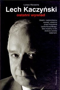 Kaczyński ostatni wywiad