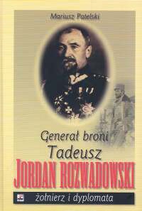 Generał Tadeusz Rozwadowski okładka książki M. Patelskiego